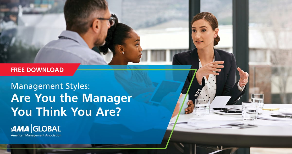 Management Styles: Are You the Manager You Think You Are?